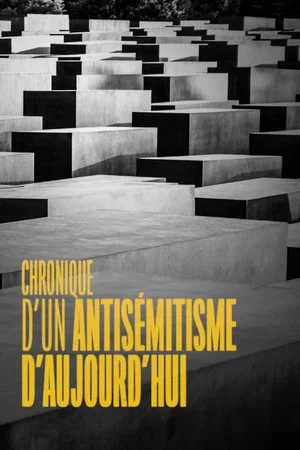 Постер: Chronique d'un antisémitisme d'aujourd'hui