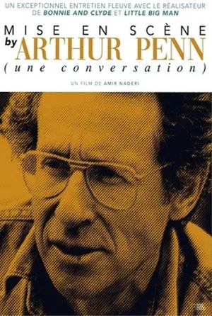 Постер: Mise en scène with Arthur Penn (a conversation)