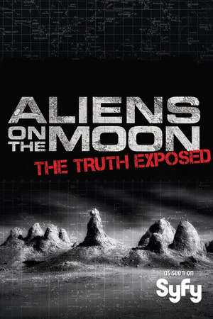 Постер: Aliens on the Moon: The Truth Exposed