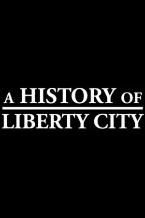 Постер: A History of Liberty City Part 2: Building big, ripping people off