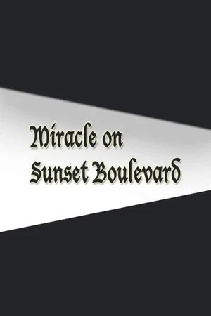 Постер: Miracle on Sunset Boulevard