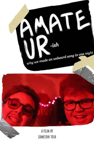 Постер: Amateur-ish: Why We Made an Unheard Song in One Night