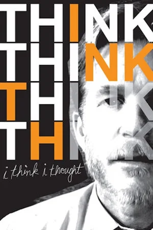Постер: I Think I Thought