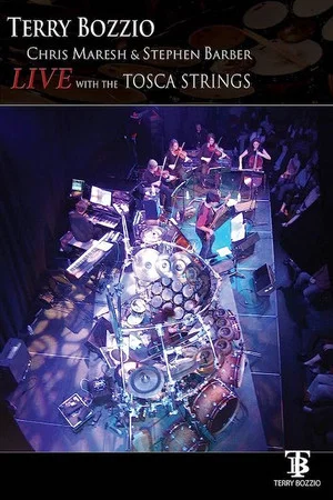 Постер: Terry Bozzio: Live with the Tosca Strings