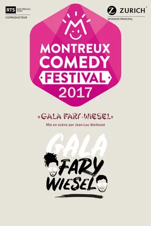 Постер: Montreux Comedy Festival 2017 - Gala Fary-Wiesel