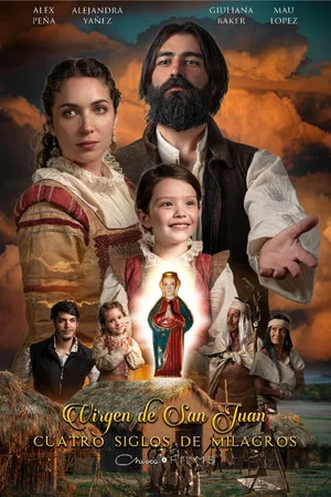 Постер: Our Lady of San Juan, Four Centuries of Miracles