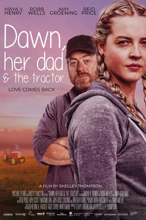 Постер: Dawn, Her Dad & The Tractor