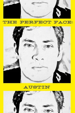 Постер: The Perfect Face: Austin Version