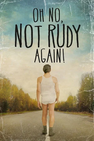 Постер: Oh No Not Rudy Again!