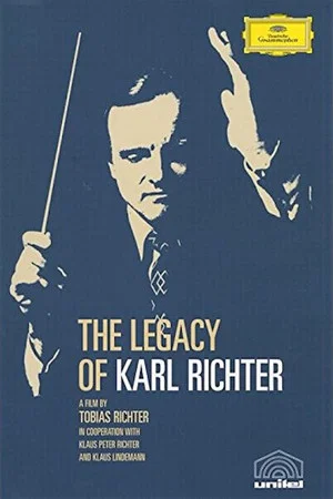 Постер: The Legacy of Karl Richter