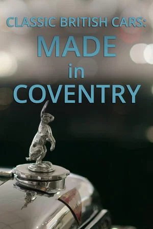 Постер: Classic British Cars: Made in Coventry