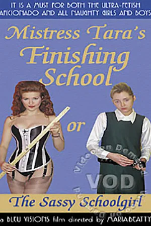 Постер: Mistress Tara's Finishing School, or, The Sassy Schoolgirl