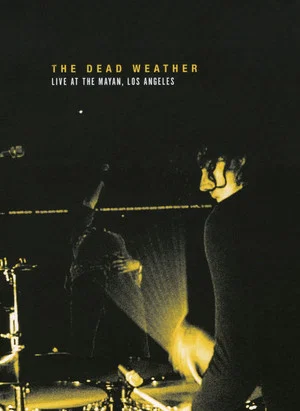 Постер: The Dead Weather: Live at the Mayan, Los Angeles
