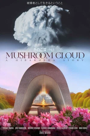 Постер: Mushroom Cloud: A Hibakusha Story