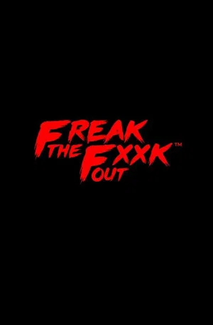 Постер: Freak the Fxxk Out