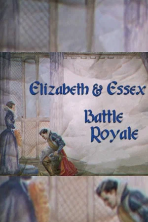 Постер: Elizabeth & Essex: Battle Royale