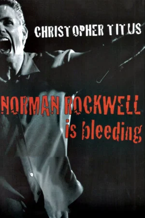 Постер: Christopher Titus: Norman Rockwell is Bleeding