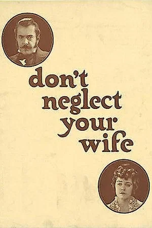 Постер: Don't Neglect Your Wife