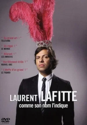 Постер: Laurent Lafitte: As His Name Suggests It