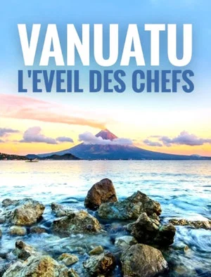 Постер: Vanuatu, l'éveil des chefs