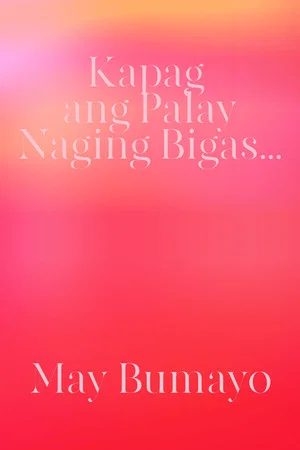 Постер: Kapag Ang Palay Naging Bigas... May Bumayo