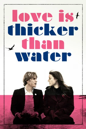 Постер: Love Is Thicker Than Water