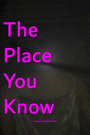 Постер: The Place You Know