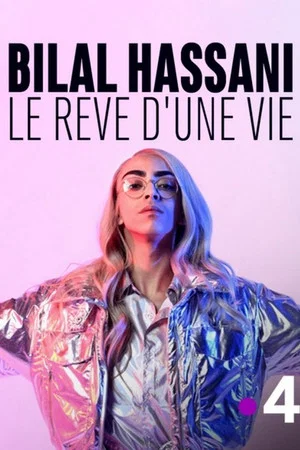 Постер: Bilal Hassani, le rêve d'une vie