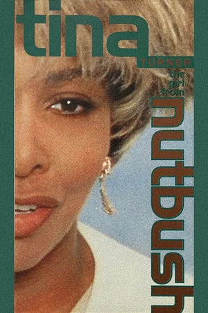 Постер: Tina Turner: The Girl from Nutbush