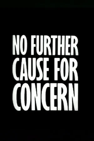 Постер: No Further Cause for Concern