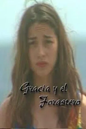 Постер: Gracia y el Forastero