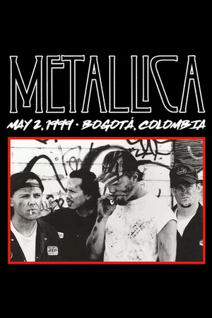 Постер: Metallica: Live in Bogotá, Colombia - May 2, 1999