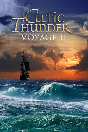 Постер: Celtic Thunder: Voyage II