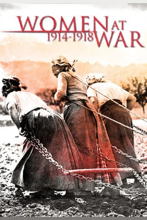 Постер: Women at War 1914-1918