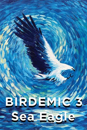 Постер: Birdemic 3: Sea Eagle