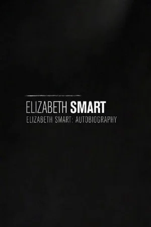 Постер: Elizabeth Smart: Autobiography