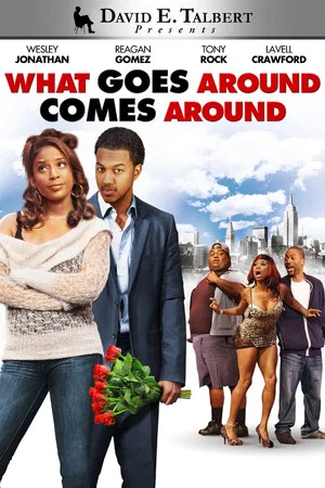 Постер: David E. Talbert's What Goes Around Comes Around