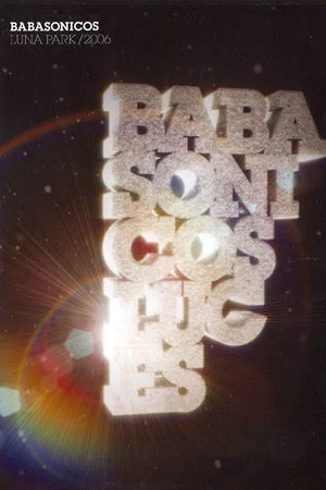 Постер: Babasónicos: Luces (Luna Park 2006)