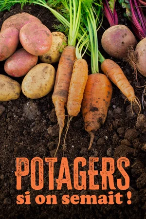 Постер: Potagers : Si on semait !