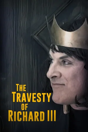 Постер: The Travesty of Richard III