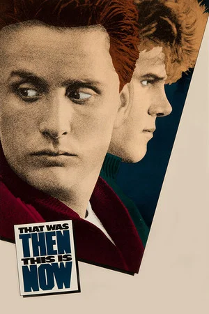 Постер: That Was Then... This Is Now
