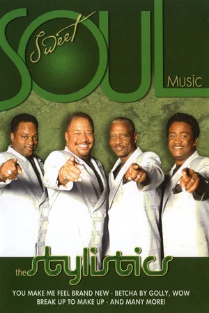 Постер: The Stylistics: Sweet Soul Music