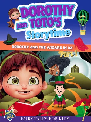 Постер: Dorothy And Toto's Storytime: Dorothy And The Wizard in Oz Part 1