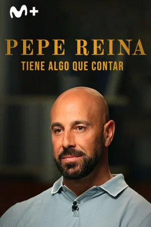 Постер: Pepe Reina tiene algo que contar