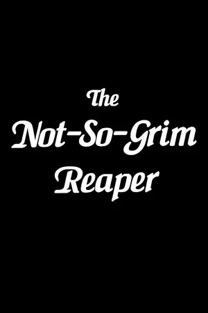 Постер: The Not-So-Grim Reaper