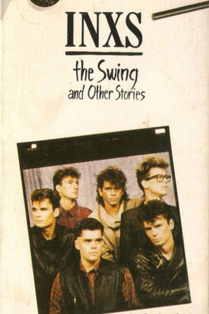 Постер: INXS: The Swing and Other Stories