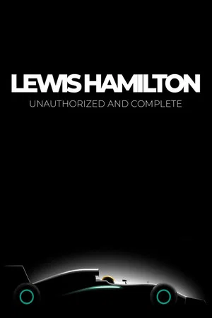 Постер: Lewis Hamilton: Unauthorized and Complete