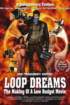Постер: Loop Dreams: The Making of a Low-Budget Movie