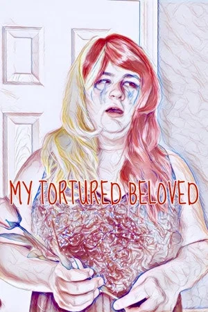 Постер: My Tortured Beloved