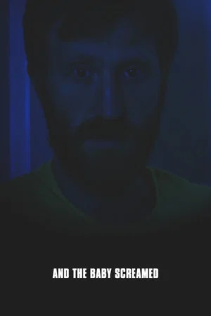 Постер: And the Baby Screamed